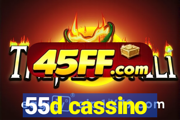 55d cassino